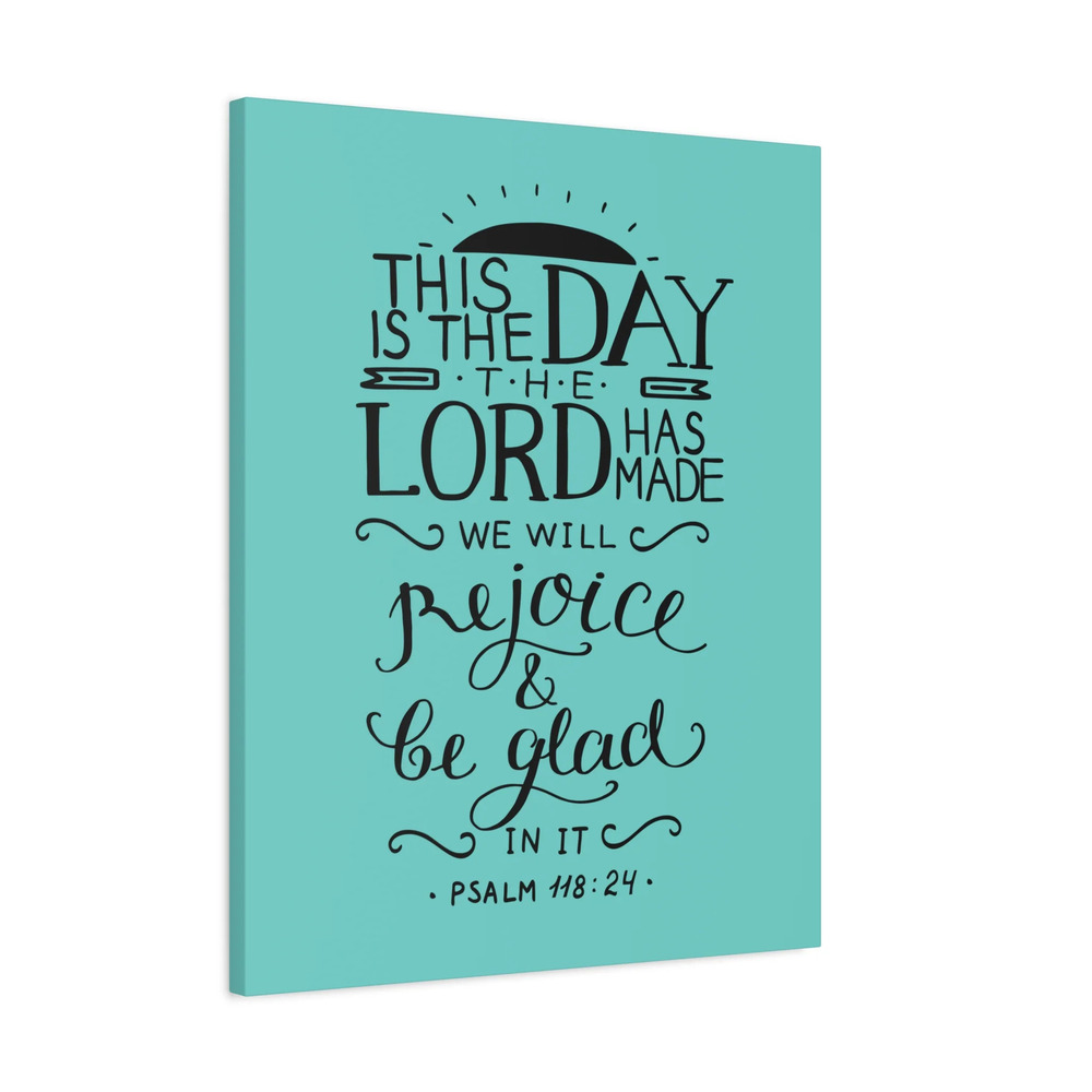 Scripture Canvas The Lord Has Made Psalm 118:24 Bible Verse Print Ready to Hang